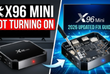🔧 X96 Mini Not Turning On – Complete Fix Guide (2026 Updated)