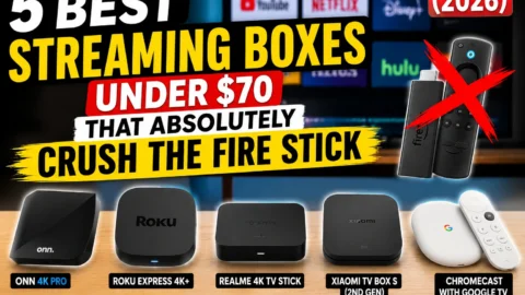 5 Best Streaming Boxes Under $70 That Absolutely Crush the Fire Stick (2026)