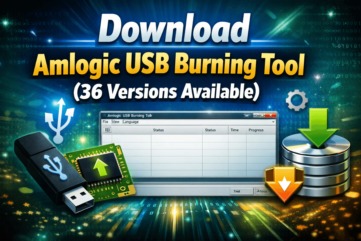 Download Amlogic USB Burning Tool (36 Versions Available)