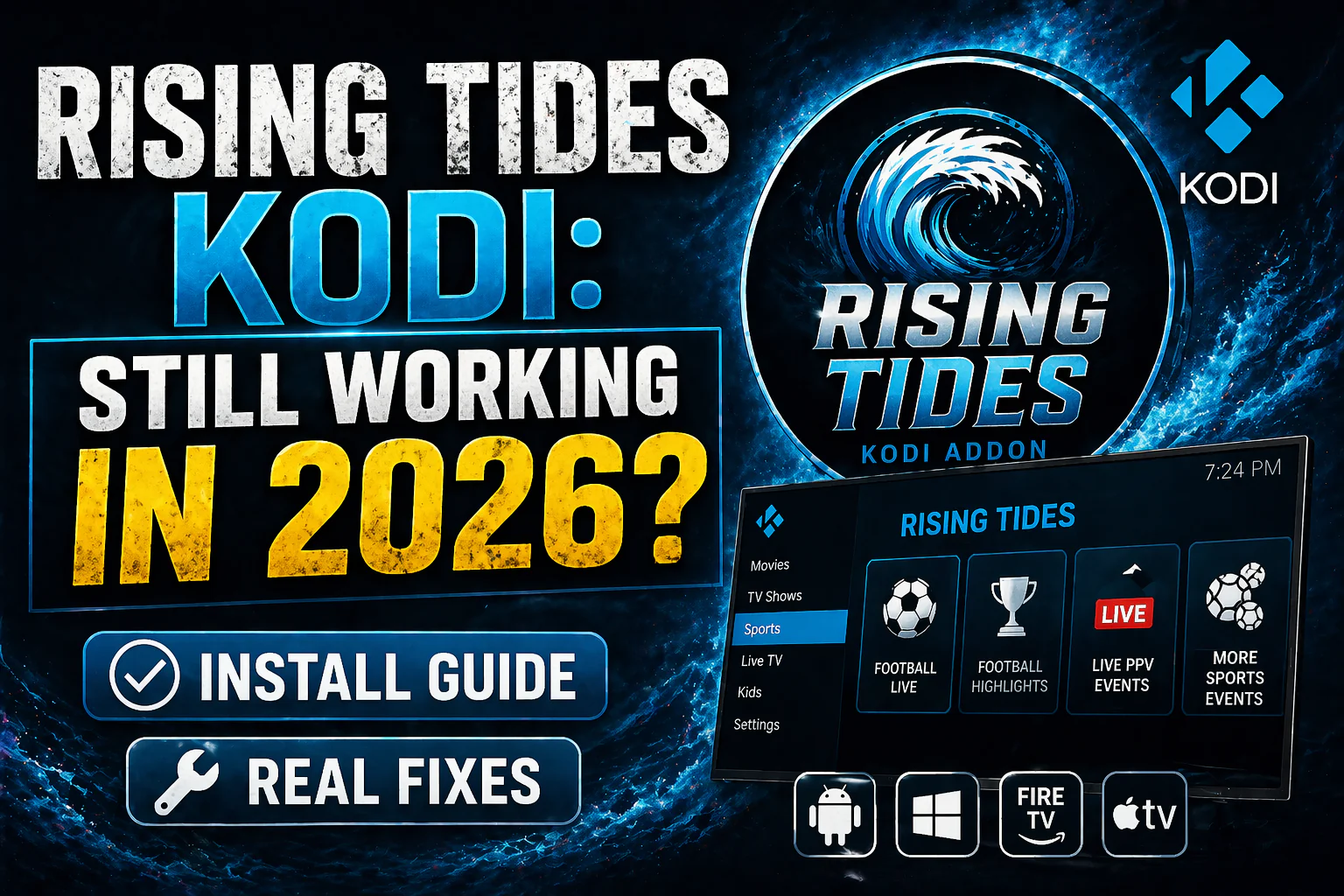 Rising Tides Kodi: Still Working in 2026? (Install Guide + Real Fixes)